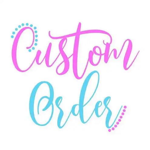 Custom Orders